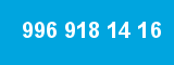 996 918 14 16 996 918 14 16